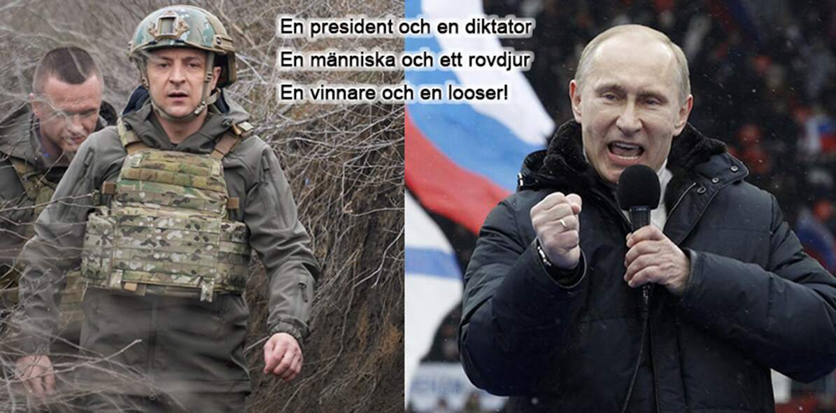 En president – en person – en människa – en cool kis – en vinnare – Zelenskyj, heter han.
En tyrann – en diktator – ett rovdjur – en brutal sälle – en loser – Putin, heter han.