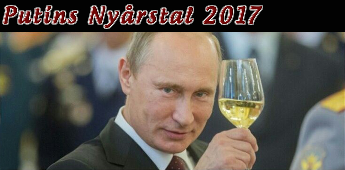 Putins Nyårstal 2017, ett ryskt referat och orättvis jämförelse.