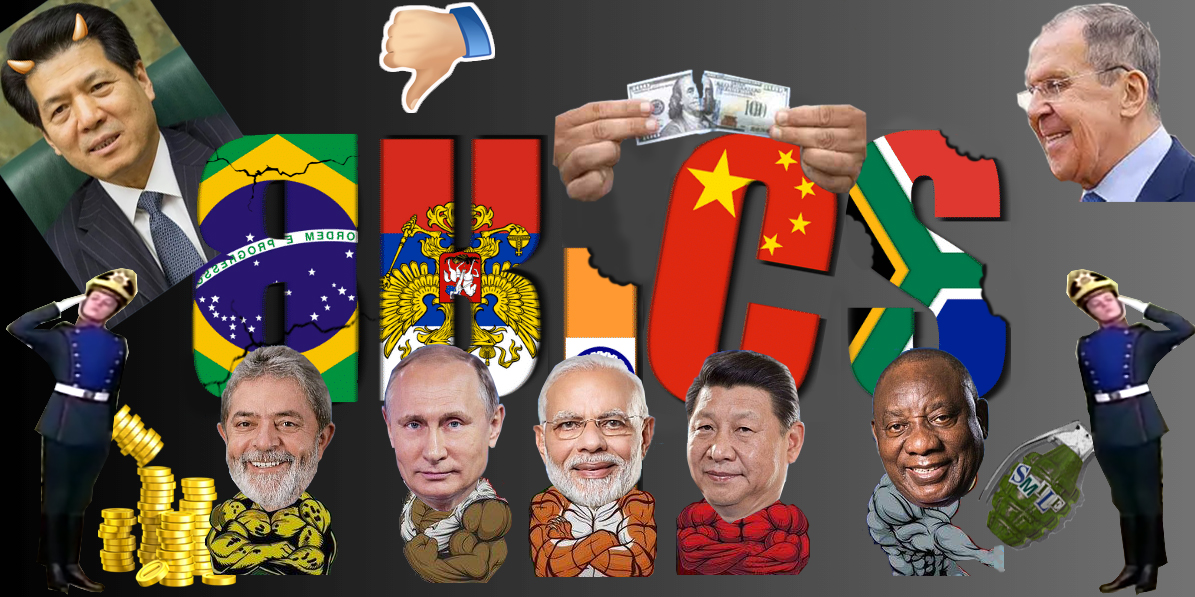 BRICS eller BRICS 3.0, dvs Brasilien, Ryssland, Indien, China och Sydafrika inbillar sig, att de kan skapa en ny världsordning, och därtill en gemensam valuta, vilken avser att ersätta dollarn.
